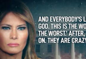 They are crazy, okay? - Melania Trump
