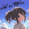 KIMI NO TORIKO [ NO COPYRIGHT ]