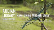 Rake Swing Whoosh Close