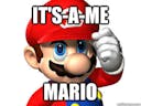 Its A Me, Mario