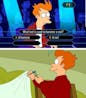 Futurama Fry Want?