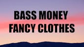 Base Money Fancy Clothes