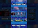 The jiggle jiggle skin 😩