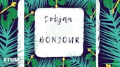 Tobjan - Bonjour [FTUM Release] ·