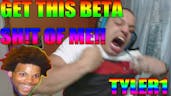 TYLER1 - GET THIS BETA SHIT OFF ME!!!!!