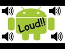 Android Sound, Loud
