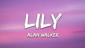 Alan Walker, K-391 & Emelie Hollow - Lily (Lyrics)