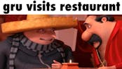 Gru Visits Restaurant