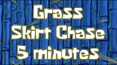 Grass skirt chase