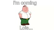 IM COMIN LOIS