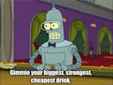 Bender Cheap drink