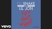 DJ Snake, Lil Jon - Turn Down for What (Audio)