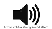Arrow Wobble Strong Sound Effect