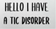 im not sure if my tics are by stress or tourettes