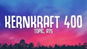 Kernkraft 400 by Topic