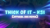 Ksi - Thick of it (sus version)