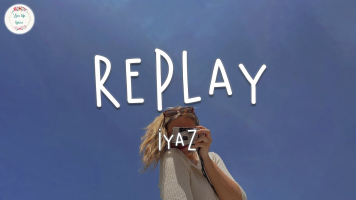 Iyaz - Replay  Shawty's like a melody in my head (Lyrics) 