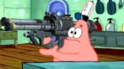 Patrick that's a Rocket Launcher