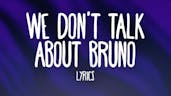 Encanto - We Don't Talk About Bruno (Lyrics)