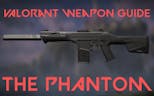 Valorant Weapon Phantom 