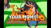Your MOM!