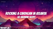 Lil Shordie Scott - Rocking A Cardigan In Atlanta