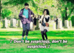 Don't be suspicious
