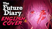 Future Diary English version theme song