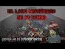 El lado misterioso de mi cerro