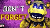 FNAF SONG "Don't Forget" (ANIMATED)