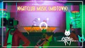 Stray | Nightclub Music (Midtown) [Default Club Sound] ♪