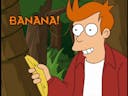 Futurama Fry Banana?