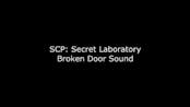 SCP: Secret Laboratory - Broken Door Sound