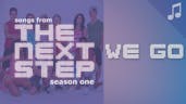 We Go - Songs From The Next Step