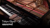 Unravel - Tokyo Ghoul OP [Piano]
