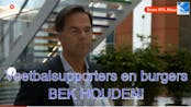 Rutte: Gewoon je bek houden