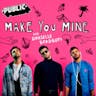 Make You Mine - PUBLIC