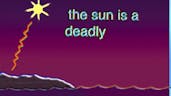 the sun is a deadly lazer