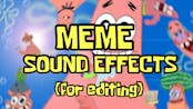 MEME SOUND EFFECTS FOR EDITING!!! | 2021