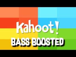 Kahoot Bass Boosted