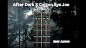 after dark x cotton eye joe!