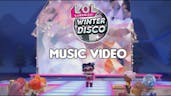 Winter Disco Music Video | LOL Surprise!