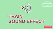 Train passing by sound effect