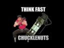 think fast chucklenuts