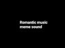 Romantic music meme