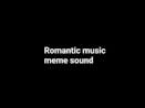 Romantic music meme