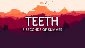 5 Seconds of Summer ‒ Teeth (Lyrics)