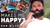 What Makes Dan Bilzerian Happy