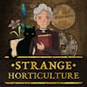 Strange Horticulture - The Will To Explore