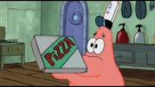 Patrick that's a Pizza